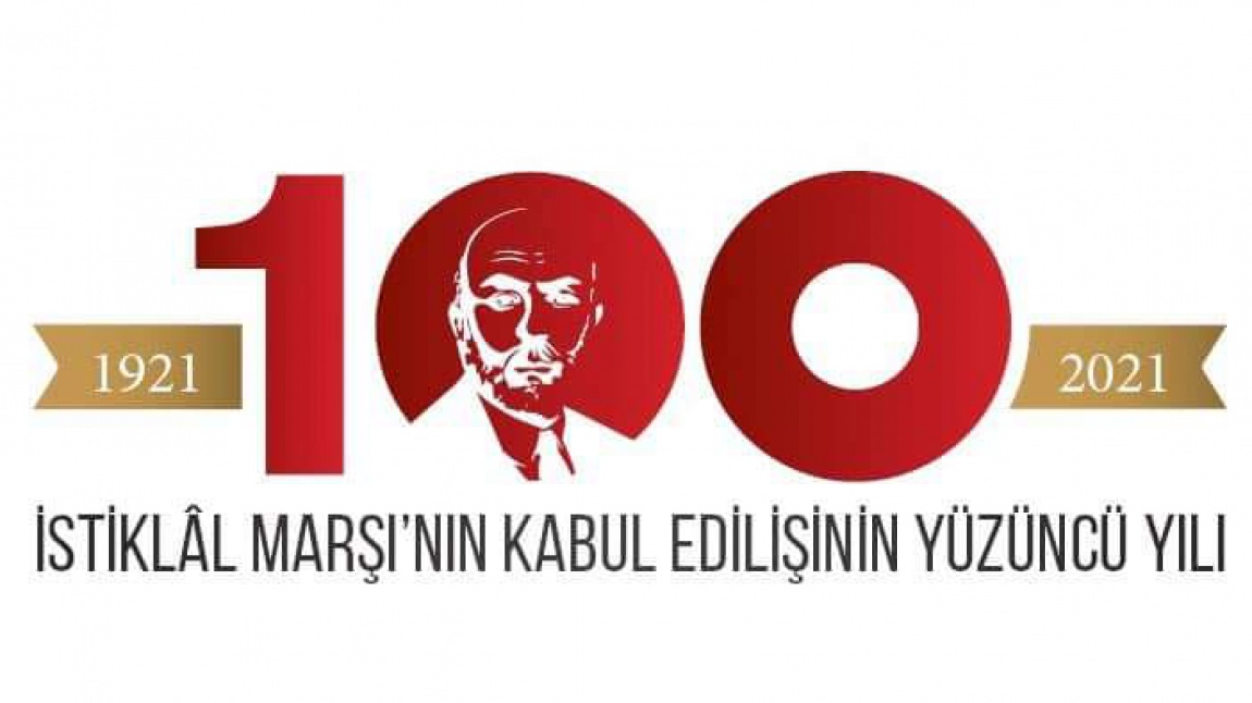 İstiklal Marşı Kabulünün 100. Yılı Kutlu Olsun