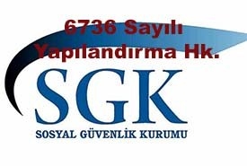 6736 Sayılı Yapılandırma